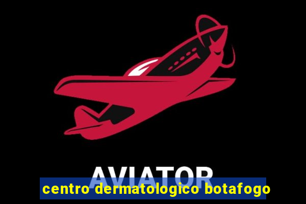 centro dermatologico botafogo